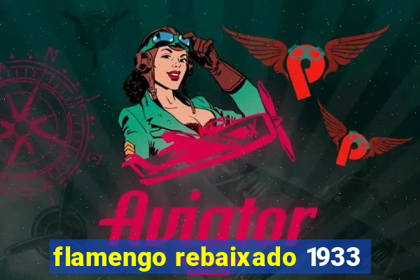 flamengo rebaixado 1933